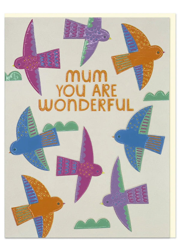 Mum you are wonderful