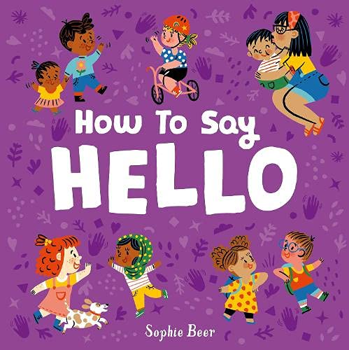 How to Say Hello | Board Book | 0-3Y Inclusivity and Family