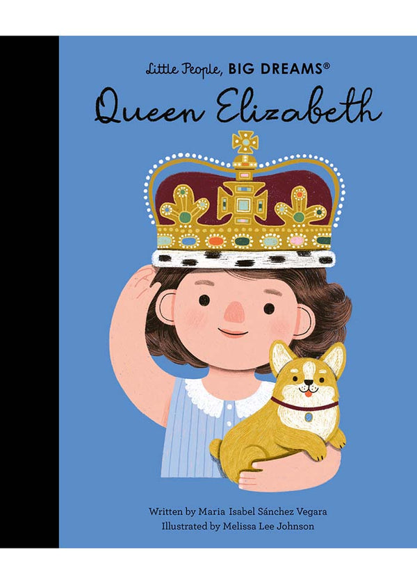 LITTLE PEOPLE BIG DREAMS: Queen Elizabeth
