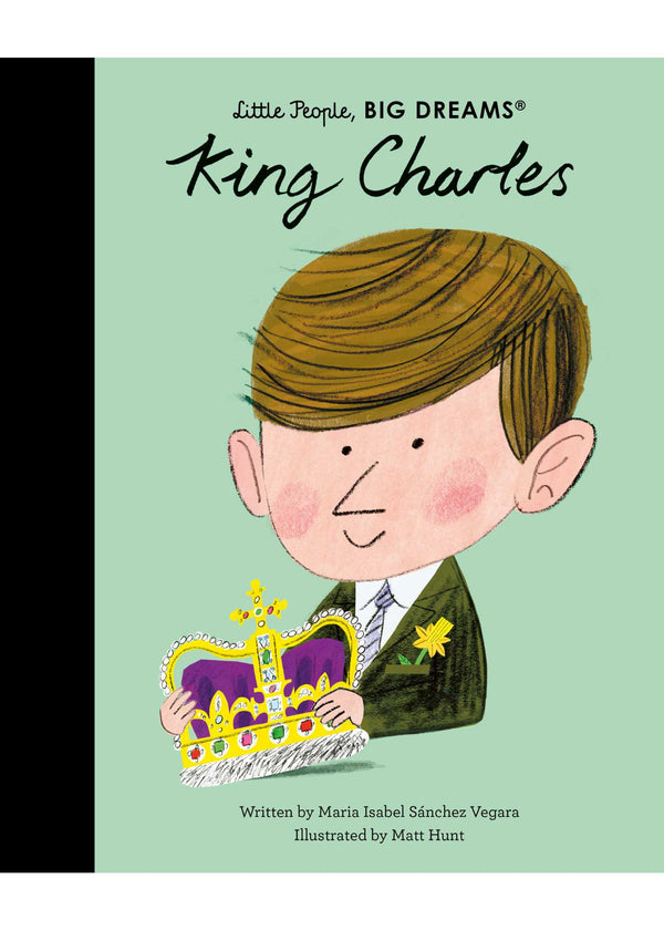 LITTLE PEOPLE BIG DREAMS: KING CHARLES (HB)