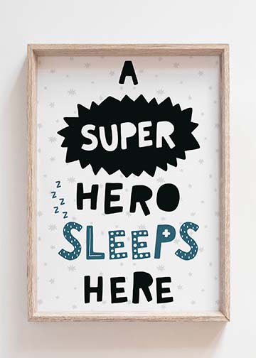 A Super Hero Sleeps Here Print (Size A3)